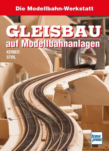 Gleisbau auf modellbahnanlagen - gleisbau,