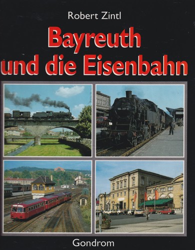 Bayreuth und die eisenbahn - und,
