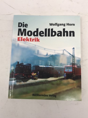 Die modellbahn elektrik - die,