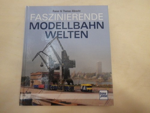 Faszinierende modellbahnwelten - faszinierende,